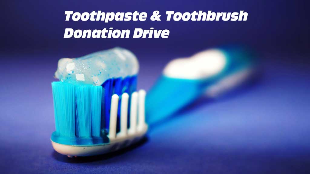 Toothpaste & Toothbrush Donation Drive