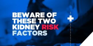 Beware of These Two Kidney Risk Factors Kidney Risk Factors