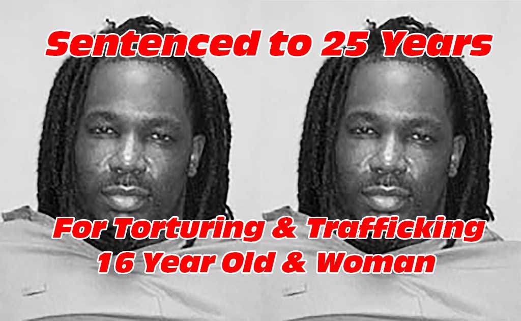 Julius Mozie Sentenced to 26 years for torturing and trafficking 16 year old girl