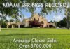 Miami Springs Real Estate Prices Sets New Record MIAMI SPRINGS RECORD AVERAGE CLOSED SALE OVER $700,000
