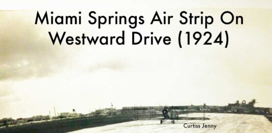 Miami Springs Air Strip on Westward Drive in 1924