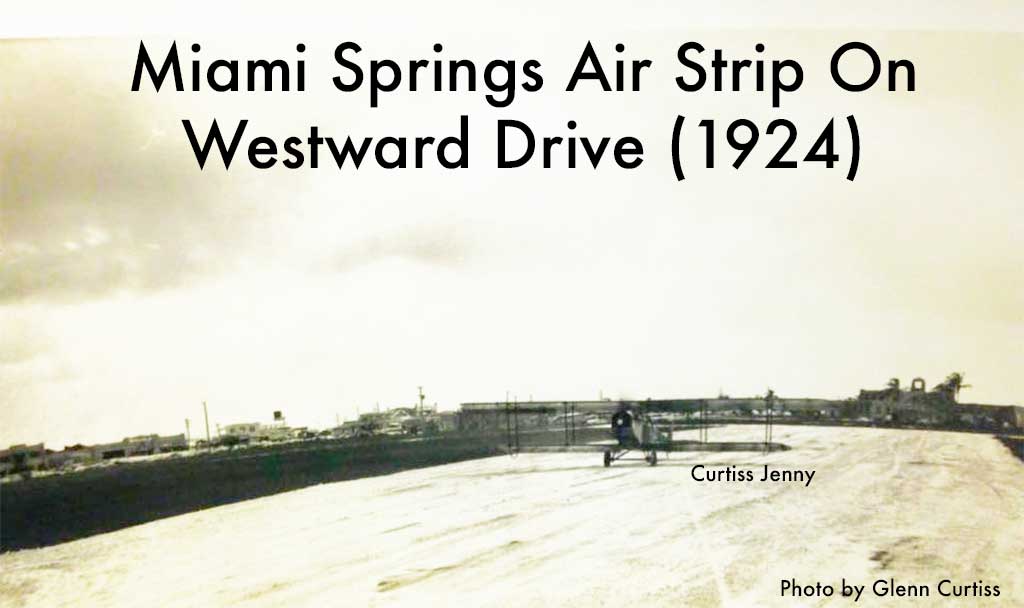 Miami Springs Air Strip on Westward Drive in 1924