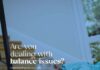 Are You Dealing With Balance Issues?