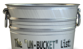 What’s In Your Un-Bucket List?