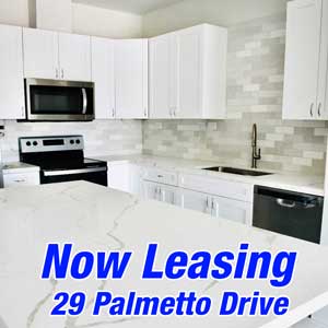 Now Leasing at 29 Palmetto Drive