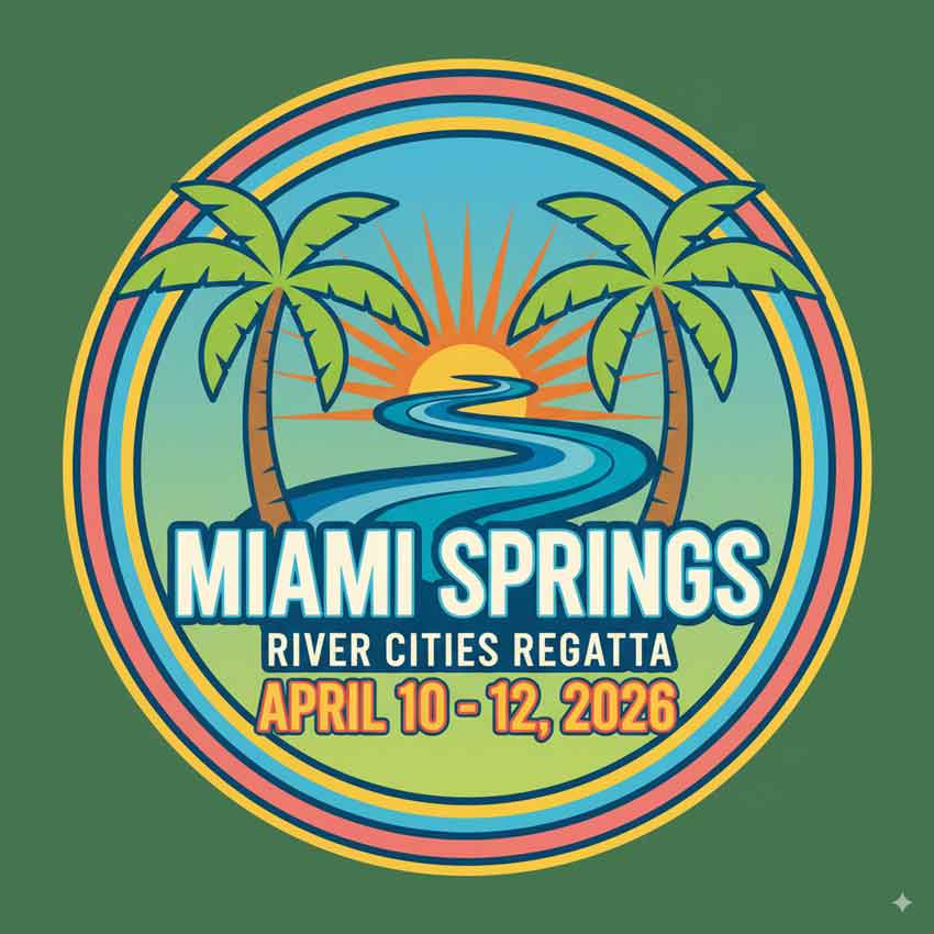 Miami Springs River Cities Regatta April 10 - 12, 2026