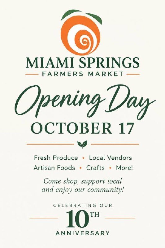 Miami Springs Farmers Market Opening Day flyer announcing October 17 as the opening day for their 10th anniversary season.